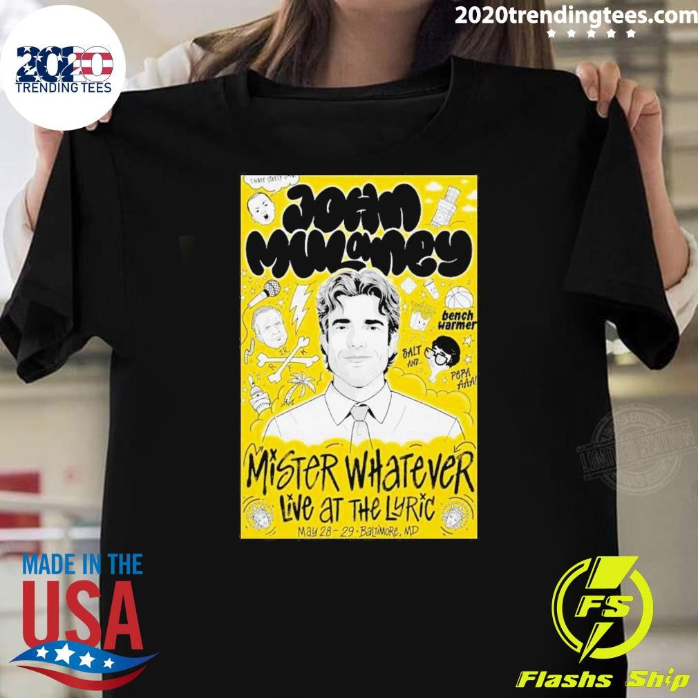 John Mulaney Baltimore, Md May 28-29 2026 Poster Shirt Unisex T-shirt, Sweatshirt, Hoodie, Long Sleeve Tee - T-Shirt, Sweatshirt, Hoodie