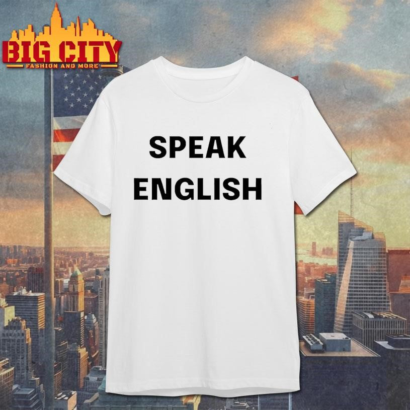 Johnrocker Speak English Shirt Unisex T-shirt, Sweatshirt, Hoodie, Long Sleeve Tee - T-Shirt, Sweatshirt, Hoodie