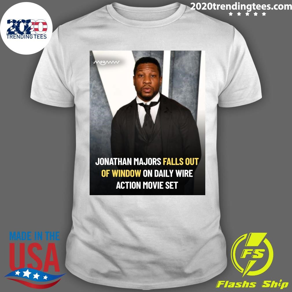 Jonathan Majors Falls Out Of Window On Daily Wire Action Movie Set Shirt Unisex T-shirt, Sweatshirt, Hoodie, Long Sleeve Tee - T-Shirt, Sweatshirt, Hoodie