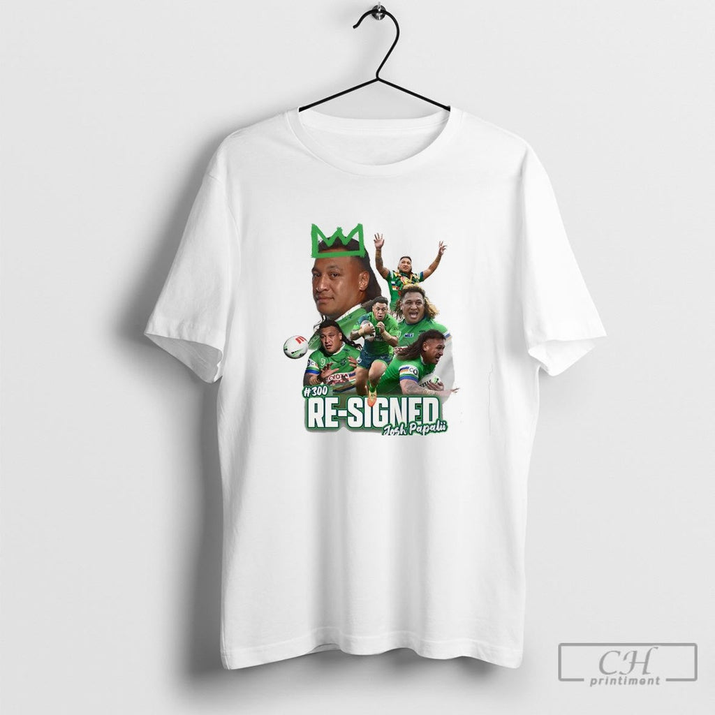 Josh Papalii Canberra Raiders 300 Re Signed Nrl Finals Series Shirt Sweater Unisex T-shirt, Sweatshirt, Hoodie, Long Sleeve Tee - T-Shirt, Sweatshirt, Hoodie
