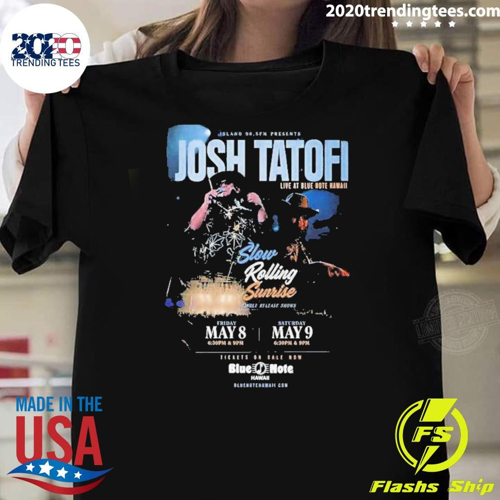 Josh Tatofi May 8-9 2026 Poster Slow Rolling Sunrise Shirt Unisex T-shirt, Sweatshirt, Hoodie, Long Sleeve Tee - T-Shirt, Sweatshirt, Hoodie