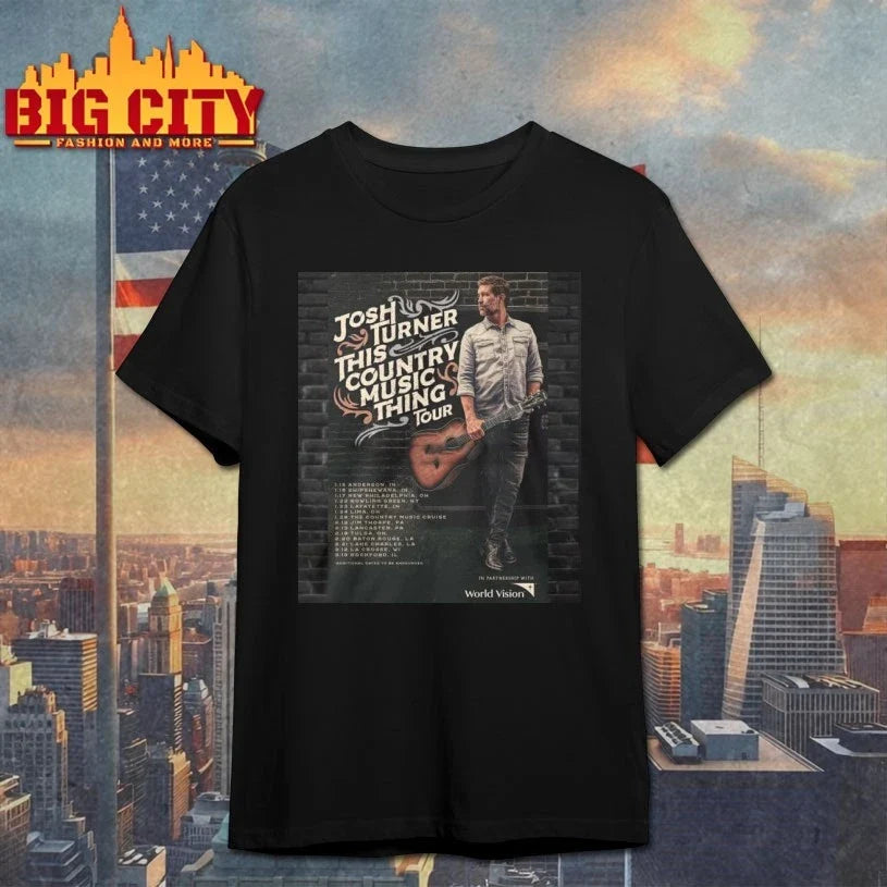 Josh Turner This Country Music Thing Tour 2026 poster shirt Unisex T-shirt, Sweatshirt, Hoodie, Long Sleeve Tee - T-Shirt, Sweatshirt, Hoodie