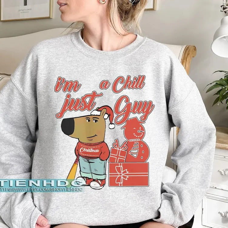 Just Chill Guy TikTok Meme Viral Dog Chill Guy Meme Funny Xmas T-Shirts, Hoodie, Sweatshirt - T-Shirt, Sweatshirt, Hoodie