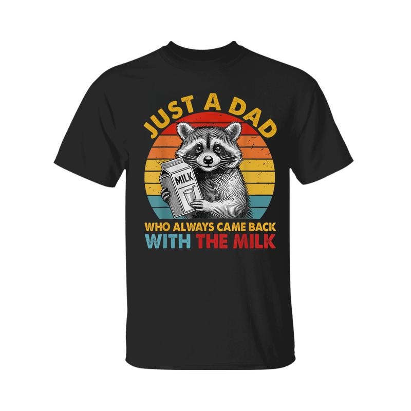 Just Dad Milk Shirt Regular Fit Sleeveless Crew Neck Top Summer T-Shirts, Hoodie, Sweatshirt - T-Shirt, Sweatshirt, Hoodie
