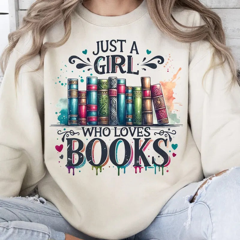 Just Girl Who Loves Books Book Worm Book Lover Bookish T-Shirts, Hoodie, Sweatshirt - T-Shirt, Sweatshirt, Hoodie