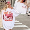Just Small Town Teacher Shirt New Teacher Teacher Appreciation Back School Teacher Teaching Shirt T-Shirts, Hoodie, Sweatshirt - T-Shirt, Sweatshirt, Hoodie