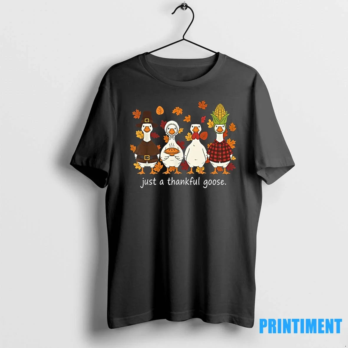 Just A Thankful Goose Funny Thanksgiving Turkey Tshirts Sweater Unisex T-shirt, Sweatshirt, Hoodie, Long Sleeve Tee - T-Shirt, Sweatshirt, Hoodie