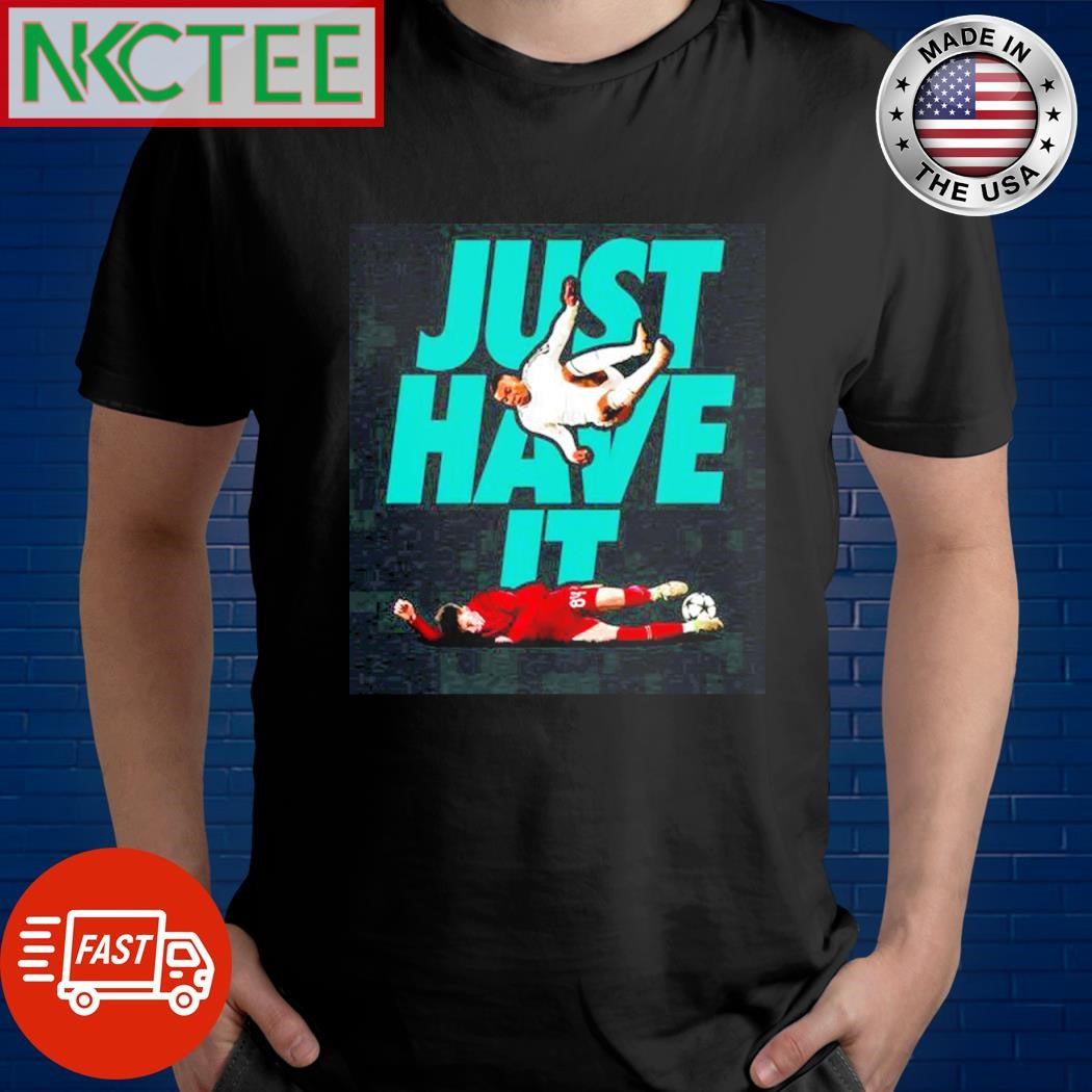 Just Have It Conor Bradley shirt Unisex T-shirt, Sweatshirt, Hoodie, Long Sleeve Tee - T-Shirt, Sweatshirt, Hoodie