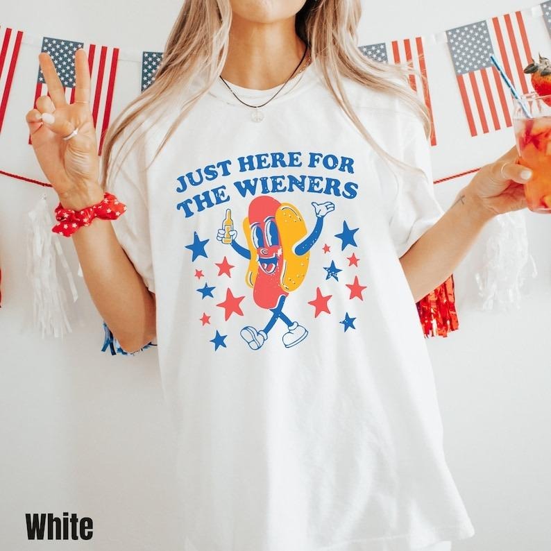 Just Here Wieners Shirt 4th July Funny Hot Dog Independence Day T-Shirts, Hoodie, Sweatshirt - T-Shirt, Sweatshirt, Hoodie