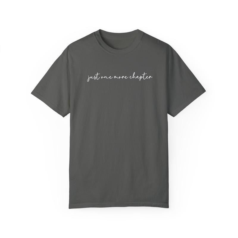 Just One More Chapter Shirt Comfort Colors Book Lover Bookworm T-Shirts, Hoodie, Sweatshirt - T-Shirt, Sweatshirt, Hoodie