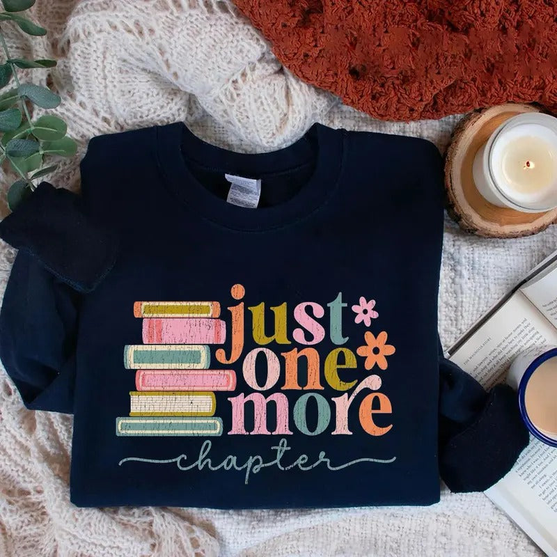 Just One More Chapter Book Lover Shirt Reading Bookish Bookish Librarian Shirt Reader Librarian T-Shirts, Hoodie, Sweatshirt - T-Shirt, Sweatshirt, Hoodie