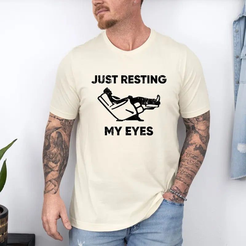 Just Resting My Eyes Recliner Tired Dad Shirt Funny Dad Shirt Funny Shirt Funny Shirts Nap Champ Gag Dad T-Shirts, Hoodie, Sweatshirt - T-Shirt, Sweatshirt, Hoodie