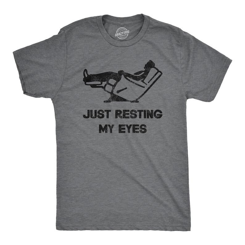 Just Resting My Eyes Recliner Tired Dad Shirt Funny Shirt Funny Dad Shirt Funny Shirts Nap Champ Dad T-Shirts, Hoodie, Sweatshirt - T-Shirt, Sweatshirt, Hoodie