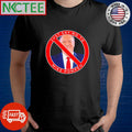 Just say no to Mike Pompeo Prohibition sign shirt Unisex T-shirt, Sweatshirt, Hoodie, Long Sleeve Tee - T-Shirt, Sweatshirt, Hoodie