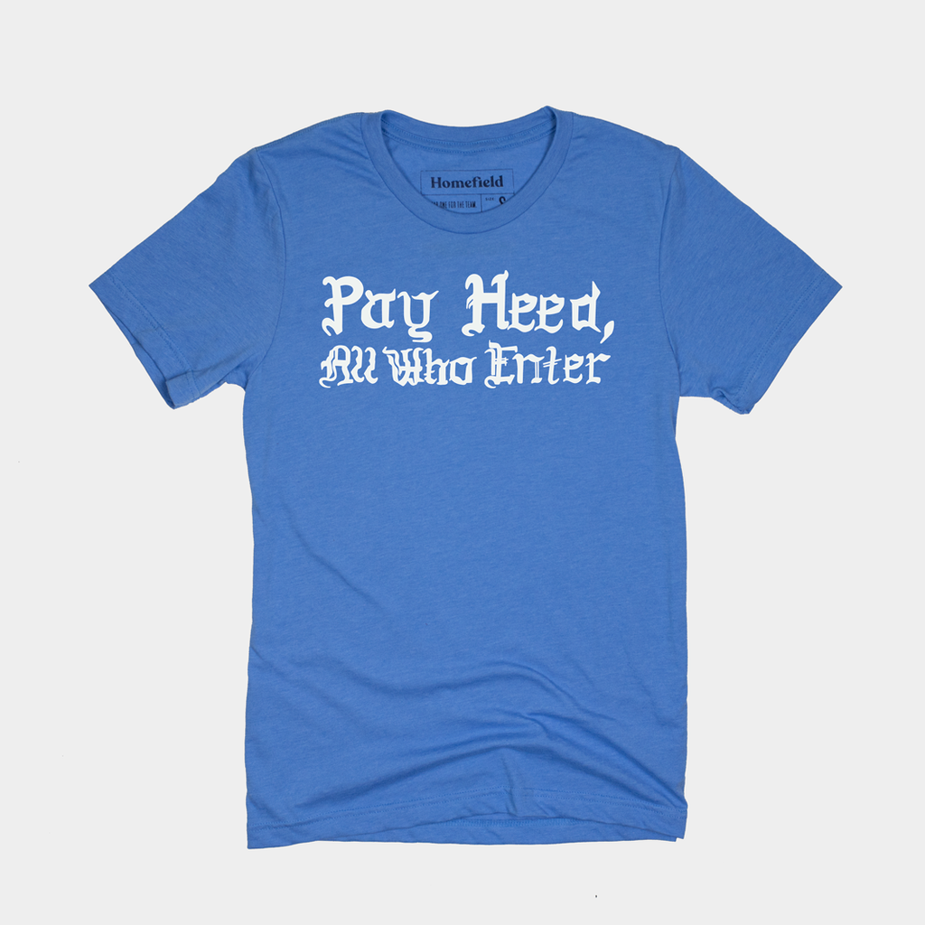KU Pay Heed All Who Enter T-Shirts, Hoodie, Sweatshirt - T-Shirt, Sweatshirt, Hoodie
