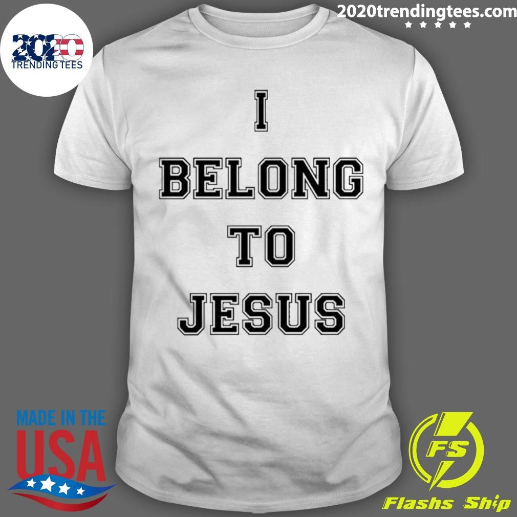 Kak Wearing I Belong To Jesus Shirt Unisex T-shirt, Sweatshirt, Hoodie, Long Sleeve Tee - T-Shirt, Sweatshirt, Hoodie
