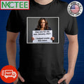 Kamala Harris Day one for me was January 2021 I helped create this mess shirt Unisex T-shirt, Sweatshirt, Hoodie, Long Sleeve Tee - T-Shirt, Sweatshirt, Hoodie