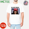 Kamala Harris wear whatever Trump just said hat The Latest stategy shirt Unisex T-shirt, Sweatshirt, Hoodie, Long Sleeve Tee - T-Shirt, Sweatshirt, Hoodie