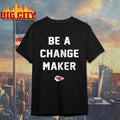 Kansas City Chiefs Be A Change Maker Opportunity Equity Freedom Justice Shirt Unisex T-shirt, Sweatshirt, Hoodie, Long Sleeve Tee - T-Shirt, Sweatshirt, Hoodie