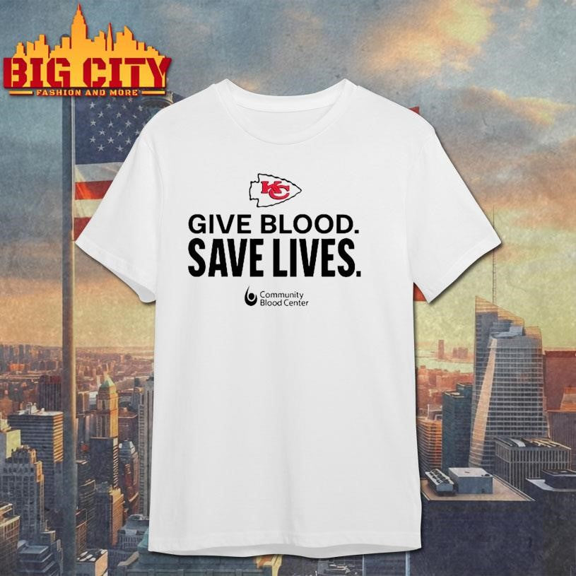 Kansas City Chiefs Give Blood Save Lives Shirt Unisex T-shirt, Sweatshirt, Hoodie, Long Sleeve Tee - T-Shirt, Sweatshirt, Hoodie