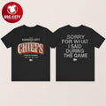 Kansas City Chiefs Sorry For What I Said During The Game Two Sided Shirt Unisex T-shirt, Sweatshirt, Hoodie, Long Sleeve Tee - T-Shirt, Sweatshirt, Hoodie