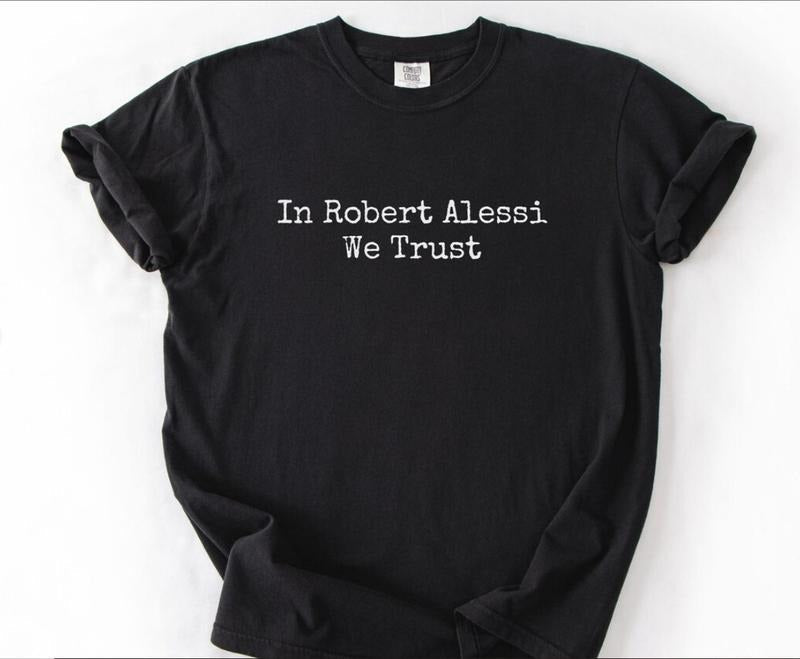 Karen Read Lawyers Shirt Karen Read Trial Robert Alessi We Trust True Crime Trial Shirt T-Shirts, Hoodie, Sweatshirt - T-Shirt, Sweatshirt, Hoodie