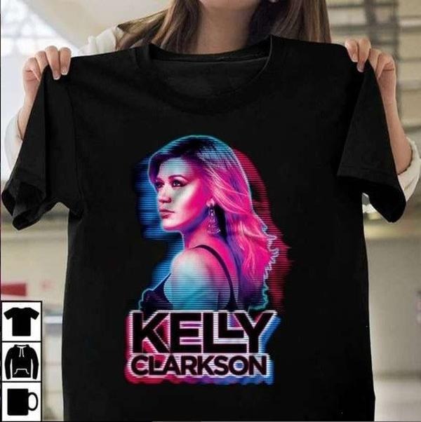 Kelly Clarkson T-Shirts, Hoodie, Sweatshirt - T-Shirt, Sweatshirt, Hoodie