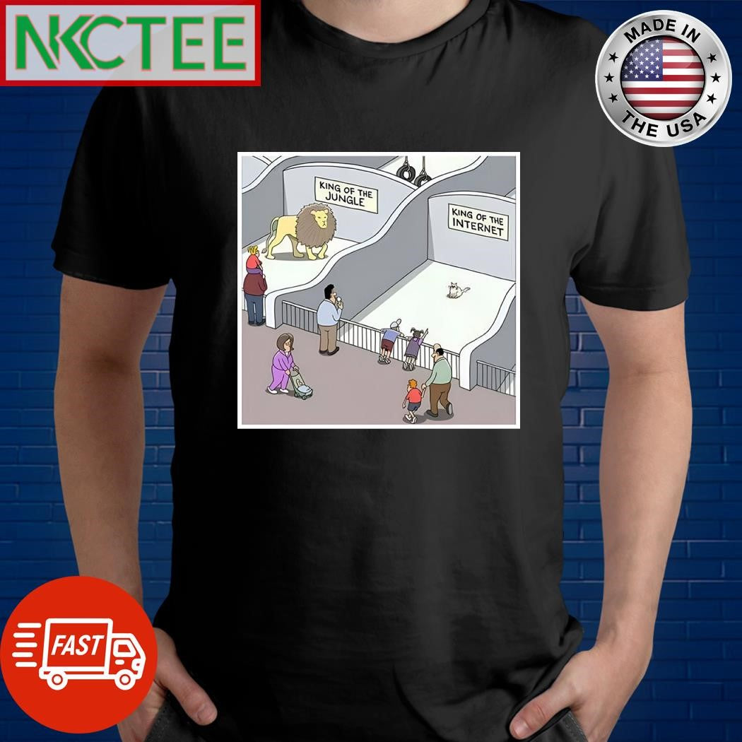King of the Jungle is leons and King of the Internet is cat shirt Unisex T-shirt, Sweatshirt, Hoodie, Long Sleeve Tee - T-Shirt, Sweatshirt, Hoodie