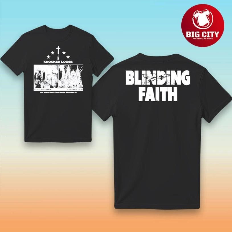 Knocked Loose Blinding Faith New Two Sided Shirt Unisex T-shirt, Sweatshirt, Hoodie, Long Sleeve Tee - T-Shirt, Sweatshirt, Hoodie