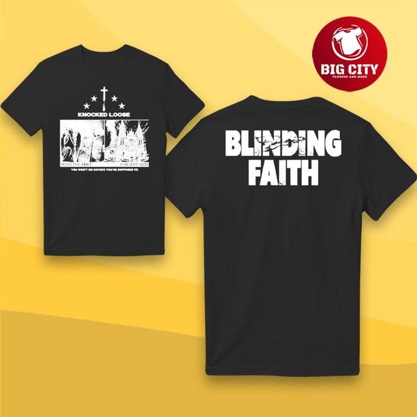 Knocked Loose Blinding Faith Two Sided Shirt Unisex T-shirt, Sweatshirt, Hoodie, Long Sleeve Tee - T-Shirt, Sweatshirt, Hoodie