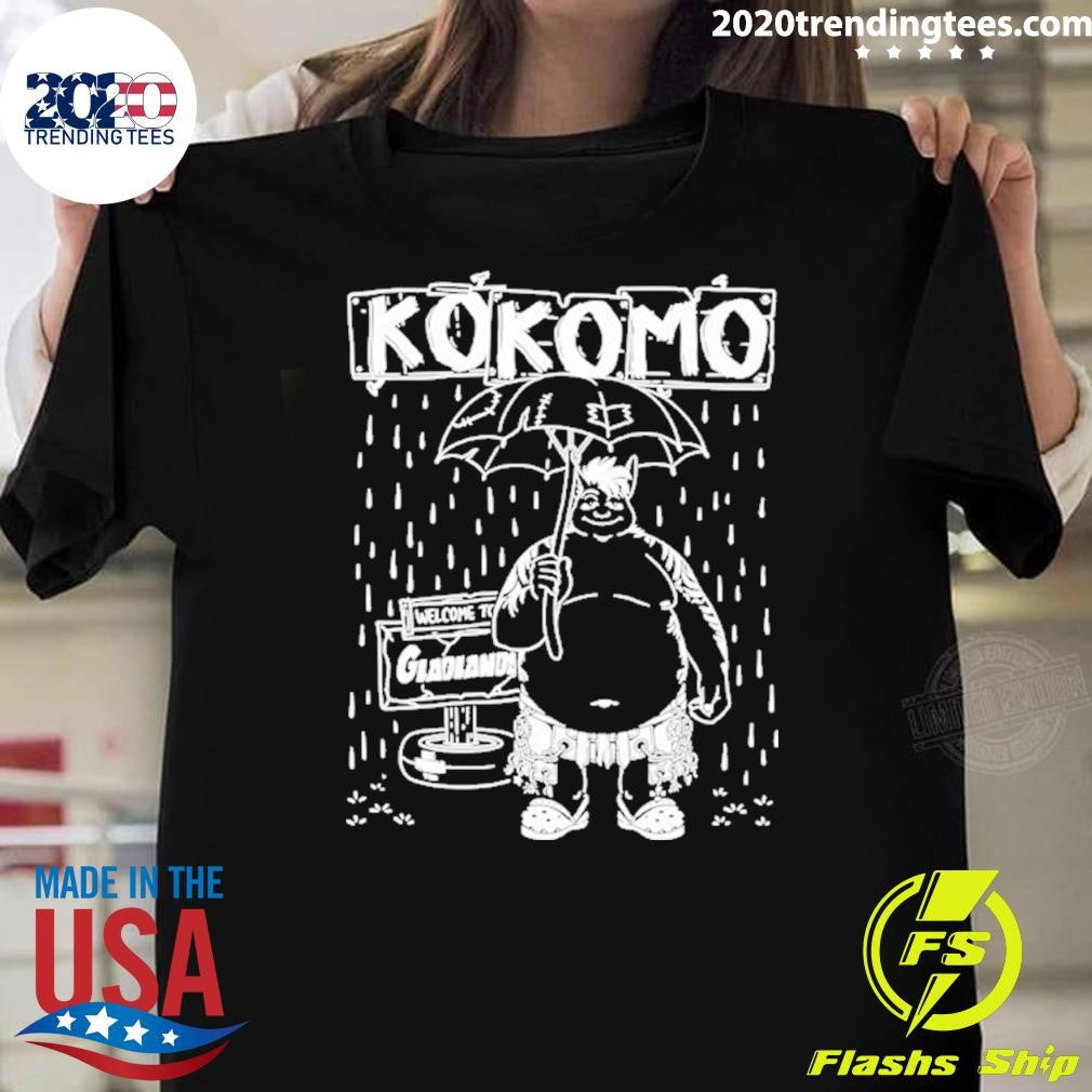 Kokomo Welcome To Gladlandas Shirt Unisex T-shirt, Sweatshirt, Hoodie, Long Sleeve Tee - T-Shirt, Sweatshirt, Hoodie