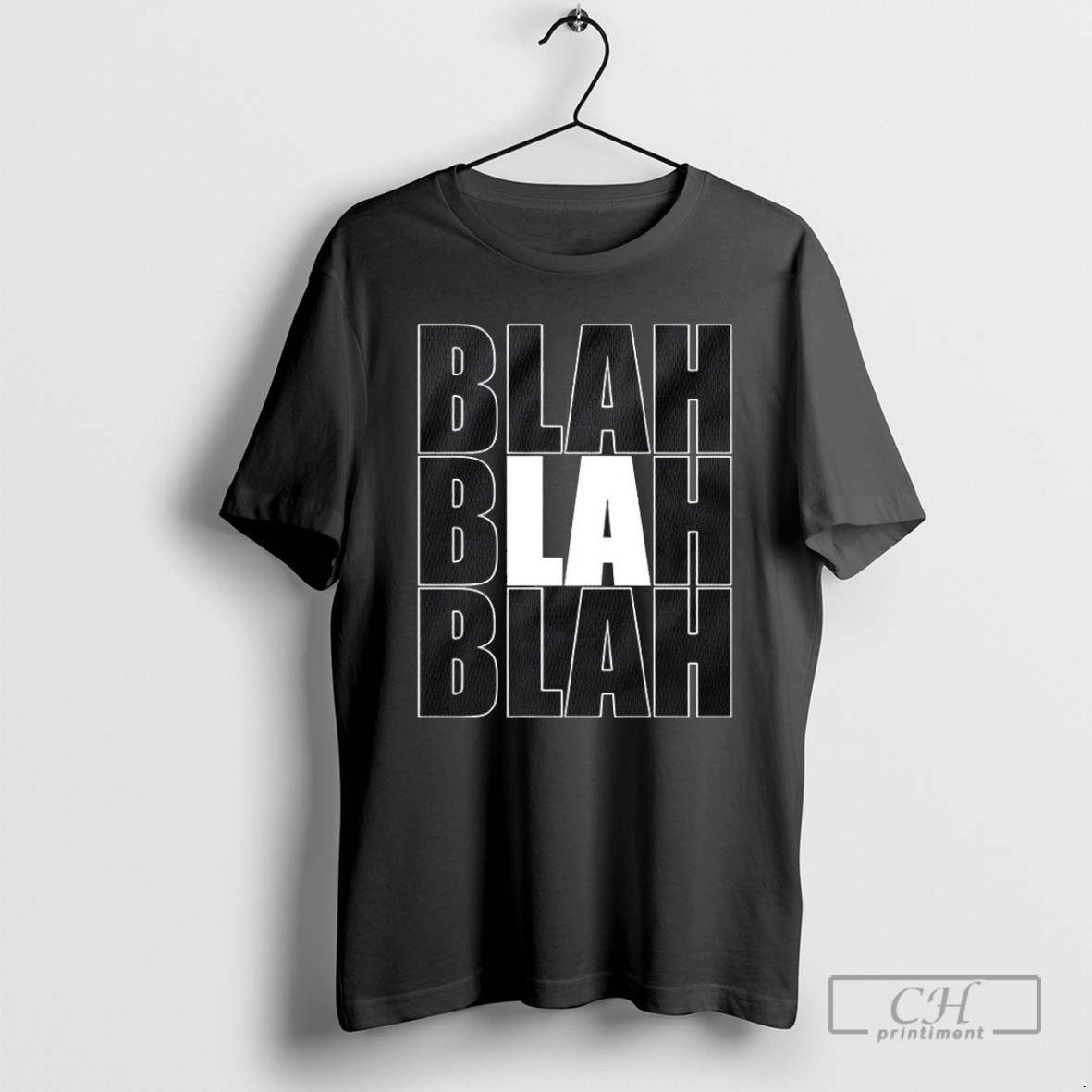 La Blah Blah Blah T Shirts Unisex T-shirt, Sweatshirt, Hoodie, Long Sleeve Tee - T-Shirt, Sweatshirt, Hoodie