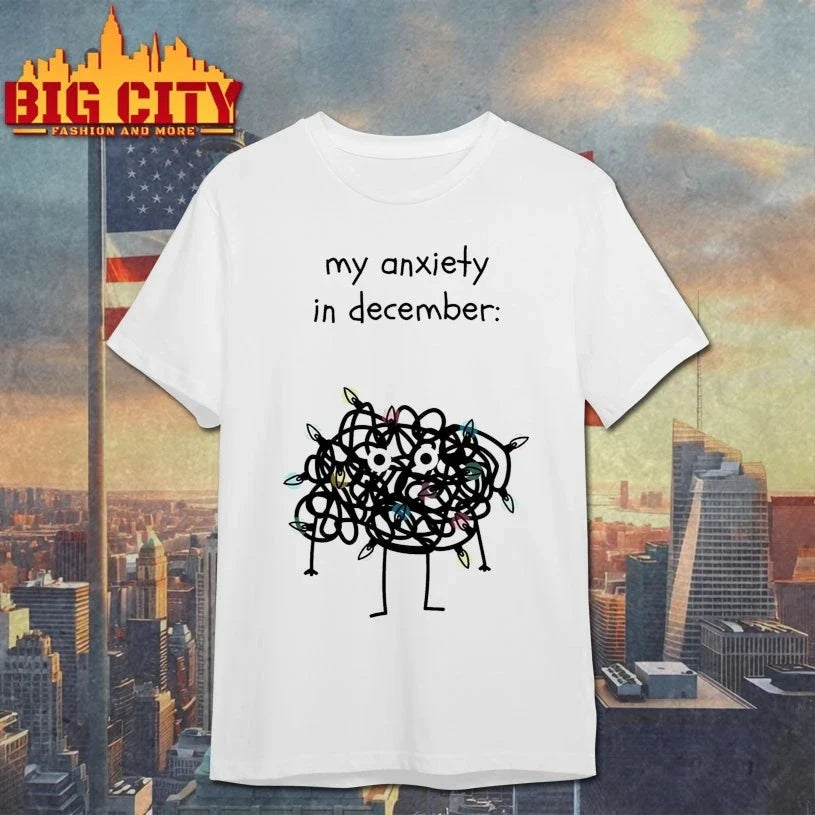 LED light my anxiety in December shirt Unisex T-shirt, Sweatshirt, Hoodie, Long Sleeve Tee - T-Shirt, Sweatshirt, Hoodie