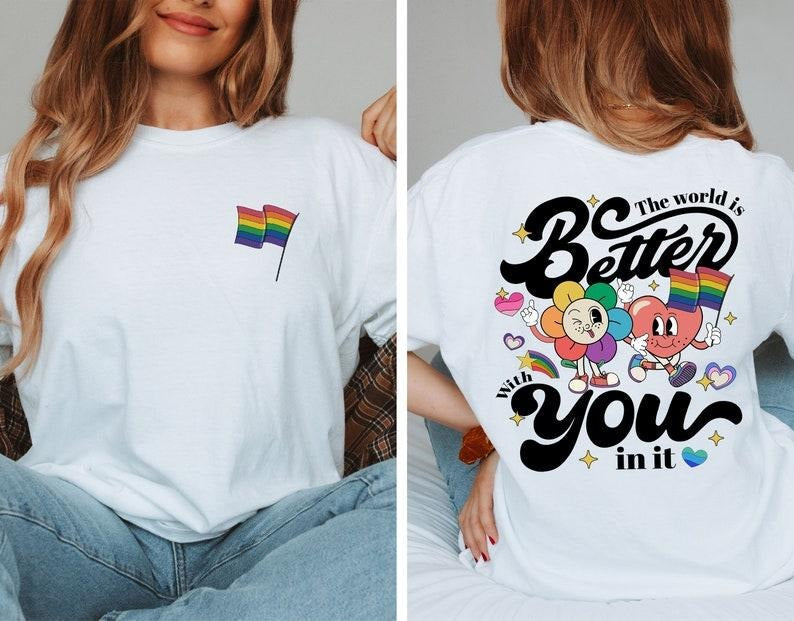 LGBT Pride Month Shirt World Is Better You LGBT Mental Health Suicide Awareness Protect Queer T-Shirts, Hoodie, Sweatshirt - T-Shirt, Sweatshirt, Hoodie