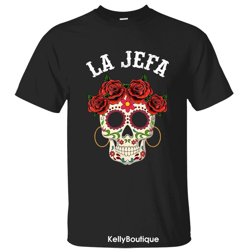 La Jefa Sugar Skull Day Dead Dia De Los Muertos Sugar Skull Halloween Costume Hispanic Halloween Spooky Latina Season Back Side Cotton Menswear Womenswear Top T-Shirts, Hoodie, Sweatshirt - T-Shirt, Sweatshirt, Hoodie