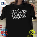 Lady Gaga Even My Dog Hates Trump Shirt Unisex T-shirt, Sweatshirt, Hoodie, Long Sleeve Tee - T-Shirt, Sweatshirt, Hoodie