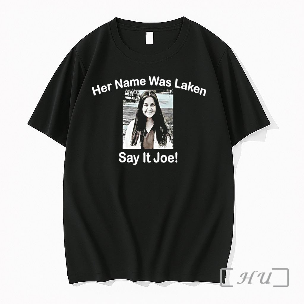 Laken Riley Her Name Was Laken Say It Joe Tshirts Sweater Hoodie Jpg Unisex T-shirt, Sweatshirt, Hoodie, Long Sleeve Tee - T-Shirt, Sweatshirt, Hoodie