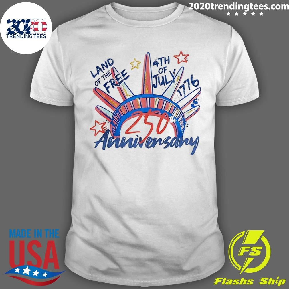 Land Of The Free 4th of July 1976-2026 250th Anniversary For Independence Day Shirt Unisex T-shirt, Sweatshirt, Hoodie, Long Sleeve Tee - T-Shirt, Sweatshirt, Hoodie