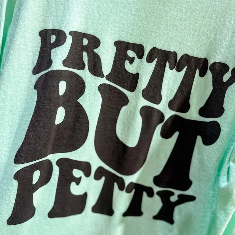 Large Mint Pretty But Petty T-Shirts, Hoodie, Sweatshirt - T-Shirt, Sweatshirt, Hoodie