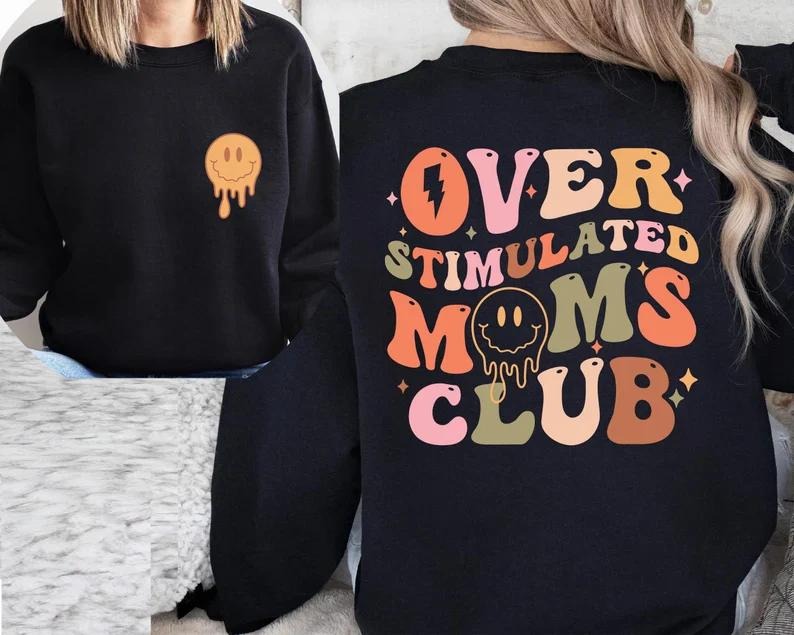 Latarshia Grant Store Overstimulated Moms Club Shirt Cotton Womenswear Fabric Polyester T-Shirts, Hoodie, Sweatshirt - T-Shirt, Sweatshirt, Hoodie