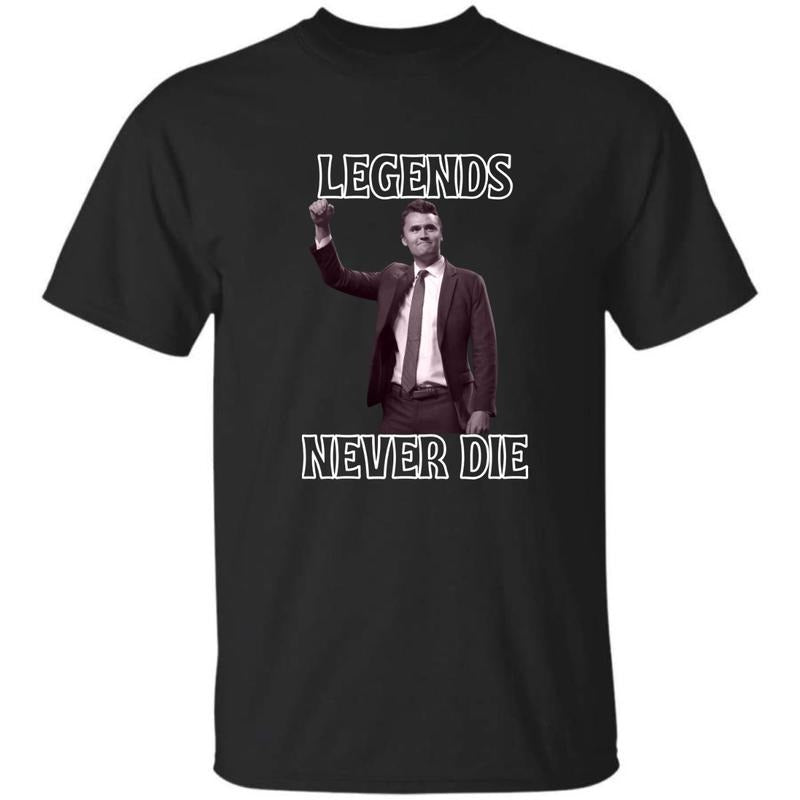 Legends Never Die Charlie Kirk Heavy Cotton Charlie Kirk Him Her Womenswear Tops T-Shirts, Hoodie, Sweatshirt - T-Shirt, Sweatshirt, Hoodie