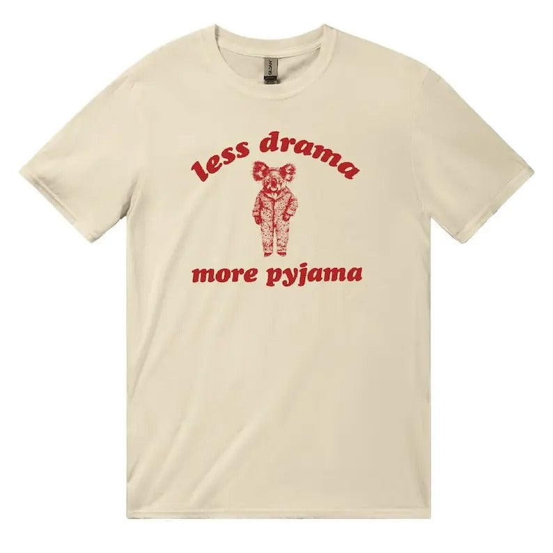Less Drama More Pajama Cute Koala Bear Koala Bear Cotton Vintage 90s Relaxed Him Her T-Shirts, Hoodie, Sweatshirt - T-Shirt, Sweatshirt, Hoodie