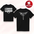 Lessss 2025 Two Sided Shirt Unisex T-shirt, Sweatshirt, Hoodie, Long Sleeve Tee - T-Shirt, Sweatshirt, Hoodie