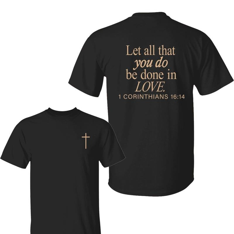 Let All That You Do Be Done Love Christian Religious Casual Inspirational Daily Top T-Shirts, Hoodie, Sweatshirt - T-Shirt, Sweatshirt, Hoodie