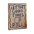 Let Good Times Roll Art Print Bathroom Poster Funny Bathroom Decor Toilet Posters Art Toilet Print Poster Prints No Frame Wall Art Home Decor Modern Wall Art T-Shirts, Hoodie, Sweatshirt - T-Shirt, Sweatshirt, Hoodie