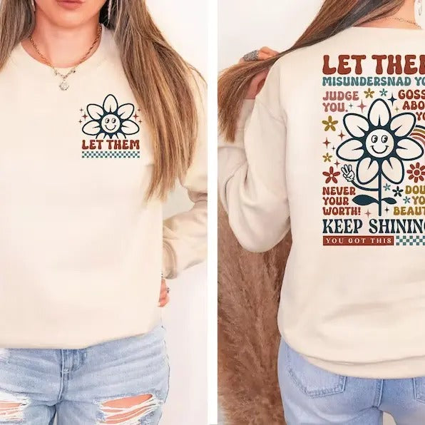 Let Them Misunderstand You Judge You Gossip About You Front Back Let Them Never Doubt Shirt Inspirational T-Shirts, Hoodie, Sweatshirt - T-Shirt, Sweatshirt, Hoodie
