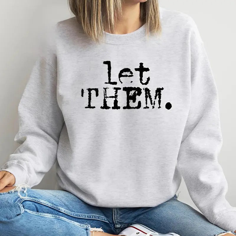 Let Them Shirt Inspirational Shirt Positive Saying Shirt Mental Health Shirt Self Love Self Love Nurse Shirt Her T-Shirts, Hoodie, Sweatshirt - T-Shirt, Sweatshirt, Hoodie