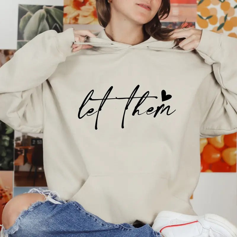Let Them Positive Saying Mental Health Self Love Self Motivation Positive TK43GN T-Shirts, Hoodie, Sweatshirt - T-Shirt, Sweatshirt, Hoodie