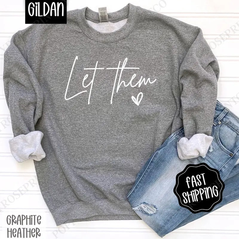 Let Them Cute T-Shirts, Hoodie, Sweatshirt - T-Shirt, Sweatshirt, Hoodie