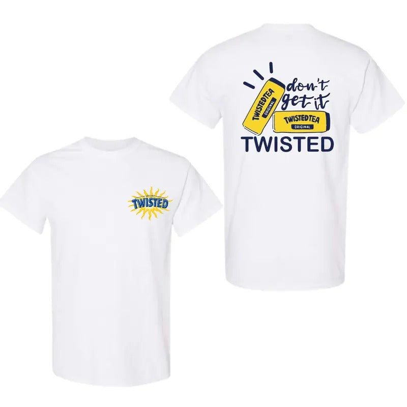 Let'S Get Twisted Tea Don'T Get Twisted 2 Side Shirt Trending T-Shirts, Hoodie, Sweatshirt - T-Shirt, Sweatshirt, Hoodie